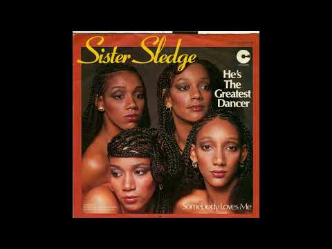 Sister Sledge - He's The Greatest Dancer