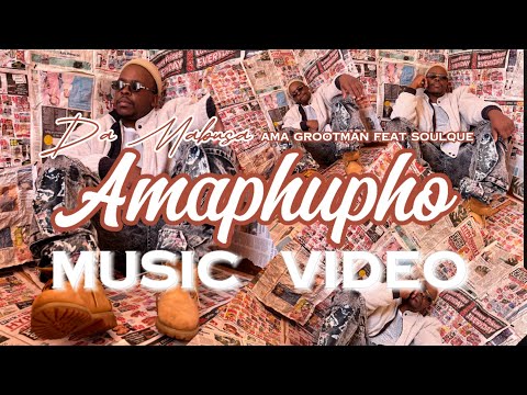 Da Mabusa, Ama Grootman- Amaphupho [OFFICIAL MUSIC VIDEO] Feat. SoulQue