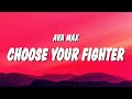 Ava Max Choose Your Fighter Lyrics