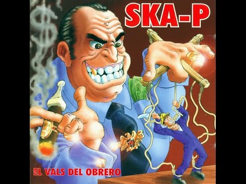 Ska-P El vals del obrero full