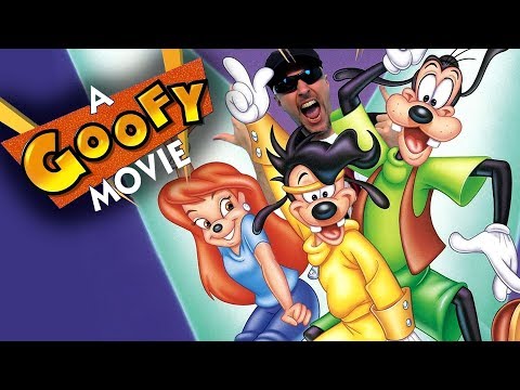 A Goofy Movie - Nostalgia Critic