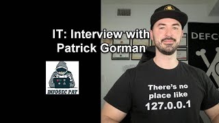 IT: Interview with Patrick Gorman @InfoSecPat