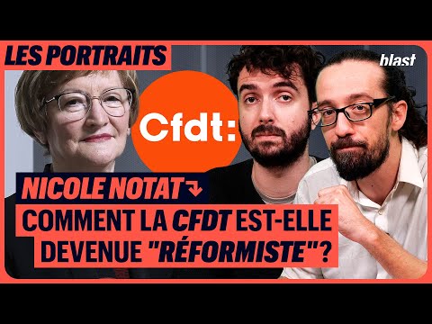 NICOLE NOTAT, COMMENT LA CFDT EST-ELLE DEVENUE « RÉFORMISTE » ?