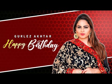Birthday WIsh | Gurlez Akhtar | Punjabi Songs 2021 | Planet Recordz