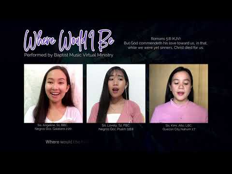 Where Would I Be | Baptist Music Virtual | Trio