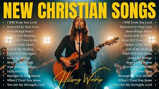 I Will Trust You Lord | Top Healing Christian Songs to Restore Peace, Faith, and Strength