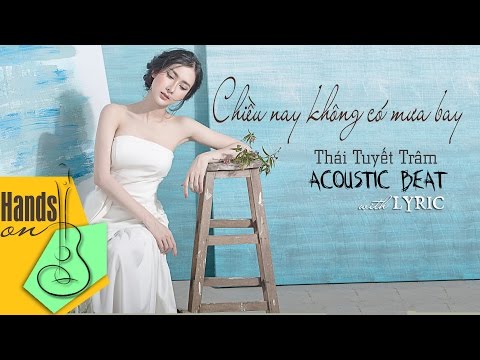 Chiều này không có mưa bay » Thái Tuyết Trâm ✎ acoustic Beat by Trịnh Gia Hưng