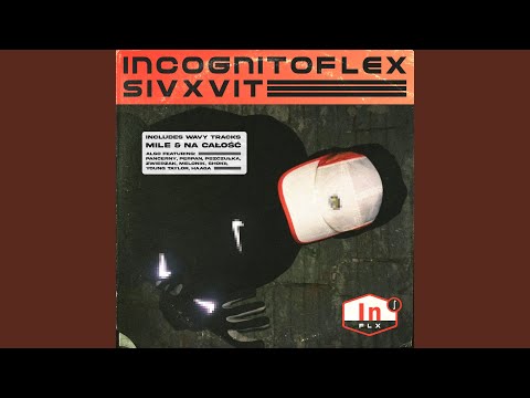 Incognitoflex (feat. Zwierzak)