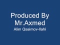 Alim Qasimov Ilahi By Mr.Axmed Qalandarov 