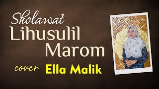 Download lagu SHOLAWAT LIHUSULIL MAROM Cover Ella Malik mp3 Download lagu SHOLAWAT LIHUSULIL MAROM Cover Ella Malik mp3