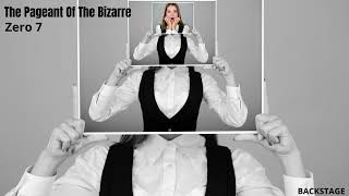 Zero 7 - The Pageant Of The Bizarre