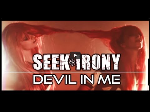 Seek Irony - 'Devil In Me'