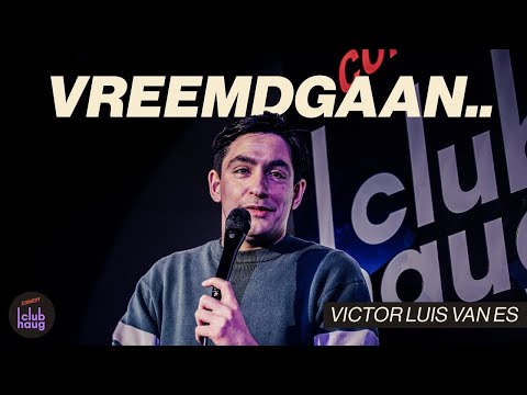 Vreemdgaan - Victor Luis van Es  @ComedyClubHaug