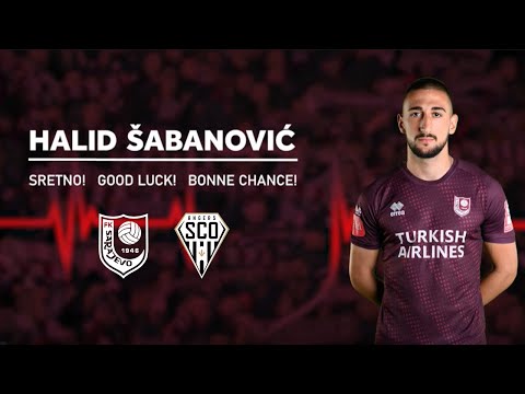 HALID ŠABANOVIĆ postaje član francuskog Angersa // Hvala i sretno!