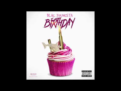 Blac Youngsta   Birthday Official Audio