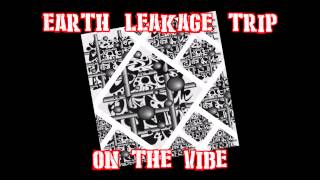 Earth Leakage Trip - On the Vibe