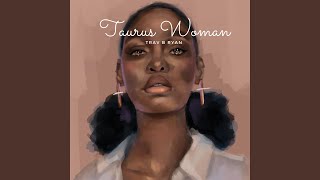 Taurus Woman Music Video