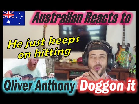 Oliver Anthony - Doggon it (Australian Reacts)