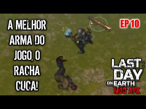 LAST DAY ON EARTH: (COM MOD APK) EP #10 - O RACHA CUCA!