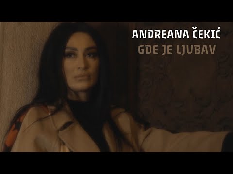 ANDREANA CEKIC - GDE JE LJUBAV (OFFICIAL VIDEO 2022)