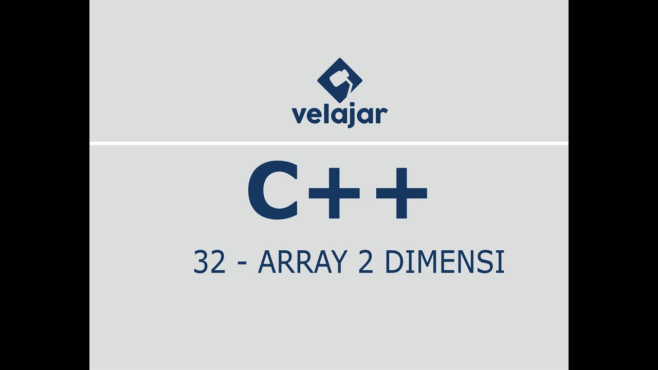2-Dimensional Array #32 | C++ | Indonesian