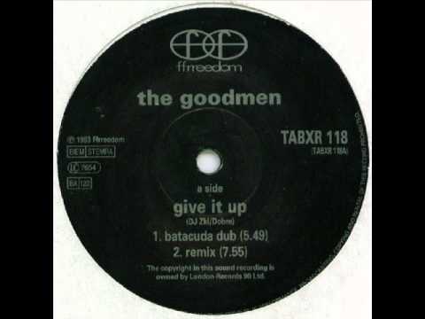 THE GOOD MEN   GIVE IT UP REMIX