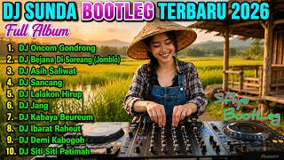 Download lagu TOP DJ SUNDA BOOTLEG TERBARU 2026 ONCOM GONDRONG-ONGKOHNA DIBANJARAN FULL ALBUM FULL BASS JEDAGJEDUG mp3