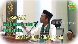 Download lagu Ustadz Abdul Somad:2018:Bagian 2 Tausiah di Masjid Hussain Seremban II, Negeri Sembilan Malaysia mp3