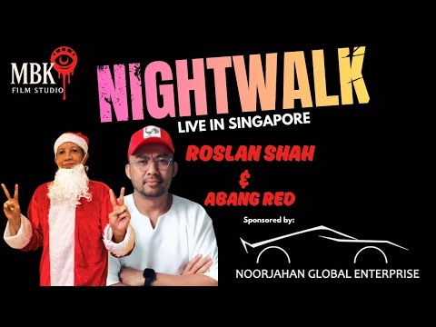 Nightwalk Roslan shah & Abang Red Part 2