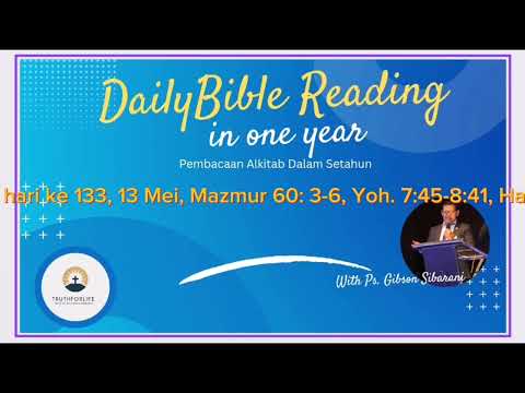 Alkitab Setahun hari ke 133, 13 Mei, Mazmur 60 :3-6, Yoh. 7-8:41, Hakim2 16-17:13