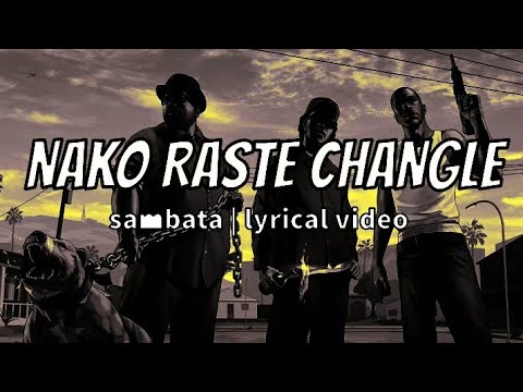 NAKO RASTE CHANGLE - SAMBATA (LYRICAL VIDEO)