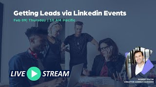 Getting Leads via Linkedin Events