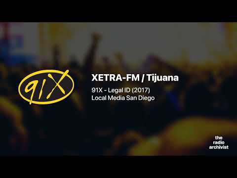 91X | Legal ID (2017) | XETRA-FM / Tijuana, BC