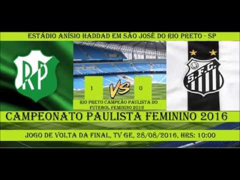 Campeonato Paulista Feminino 2016 Rio Preto 1 x 0 Santos - Final