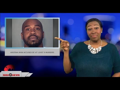 Arizona man accused of at least 9 murders (ASL - 1.19.18)