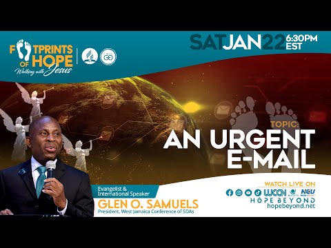 "An Urgent Email"  || Footprints of Hope Evangelistic Series || Evening || Sabbath, January 22, 2022