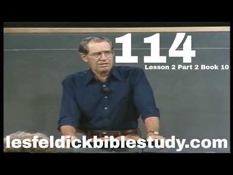 114 - Les Feldick Bible Study Lesson 2 - Part 2 - Book 10 - Prayer - Prophesy Old Testament Daniel