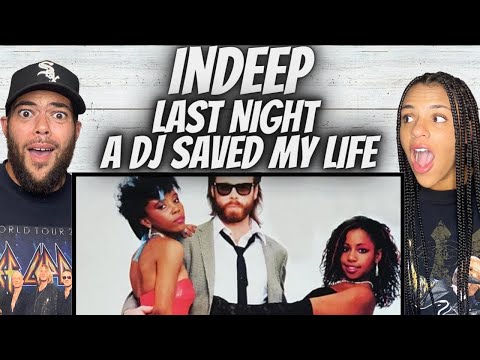 LOVE IT!| FIRST TIME HEARING Indeep -  Last Night A Dj Saved My Life REACTION