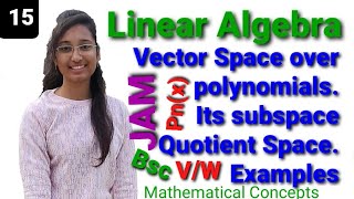 Vector space over polynomials and its subspace. Pn(x) .Quotient space. Examples