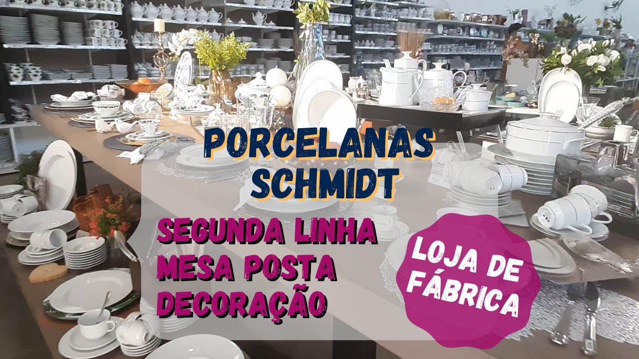 ONDE COMPRAR LOUÇAS EM LOJAS DE FÁBRICA PORCELANAS SCHMIDT  MESA POSTA DECORAÇÃO E SEGUNDA LINHA