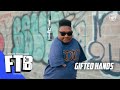 Gifted Hands One Of Them Ones From The Block Performance