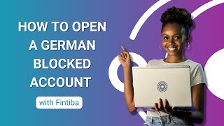 How to open a German blocked account with Fintiba? | Sperrkonto mit Fintiba (2022)
