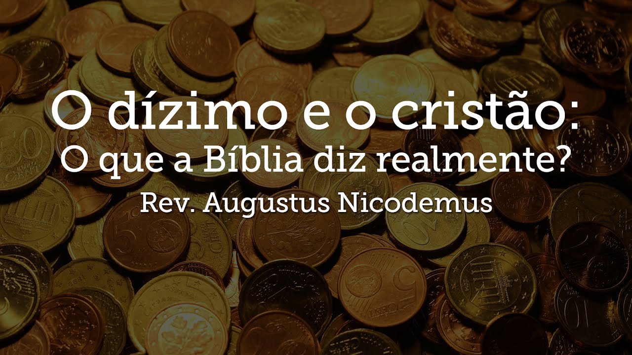 Manhã: O dízimo e o cristão: o que a Bíblia diz realmente? | Rev. Augustus Nicodemus