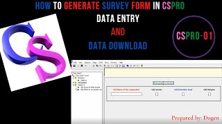 CSPro Tutorial || Survey Forms in CSPro || Data Entry || Data Download