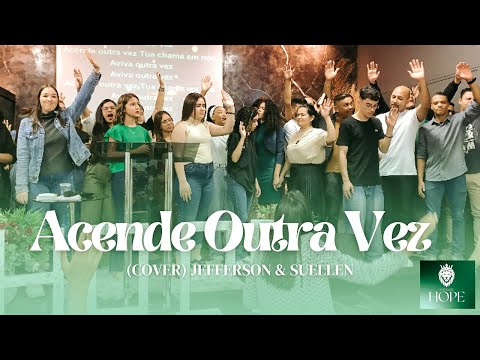 Acende Outra Vez (Jefferson & Suellen) Mocidade HOPE