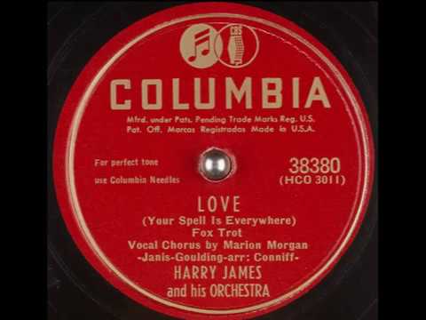 Love (Your Spell Is Everywhere) - Harry James & Marion Morgan, 1947