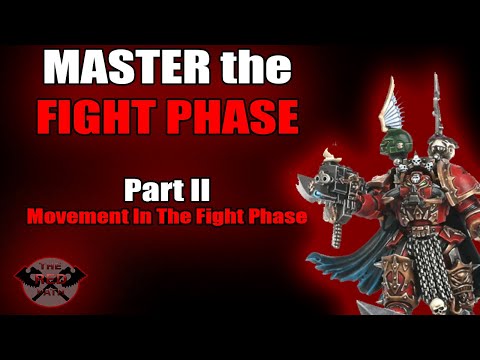 Master the Fight Phase II - Movement Shenanigans - Competitive 40k Tips and Tricks