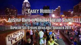 Austin Kind of Night-The Casey Hubble Band Theme Song
