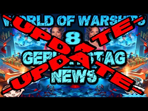 -UPDATE- zum 8. Wows Geburtstag!!! WG hört auf euch!!! ⚓️ in World of Warships 🚢