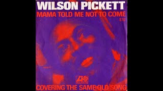 Wilson Pickett &quot;Mama Told Me Not to Come&quot; promo mono 45 vinyl